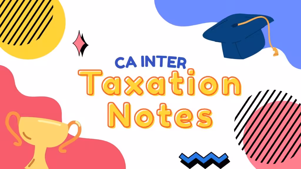 CA Inter Taxation Notes