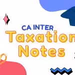 CA Inter Taxation Notes