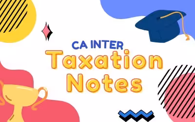 CA Inter Taxation Notes